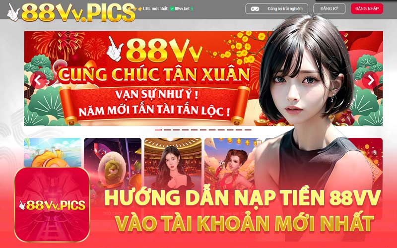 Hướng Dẫn Nạp Tiền 88VV Vào Tài Khoản Mới Nhất