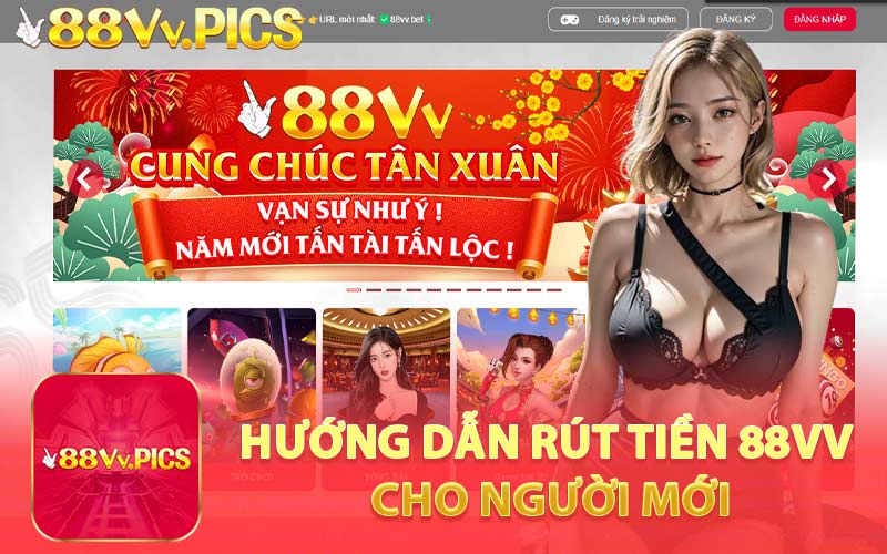 Hướng Dẫn Rút Tiền 88VV Cho Người Mới