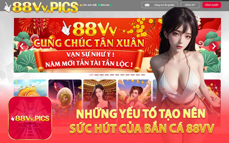 Những Yếu Tố Tạo Nên Sức Hút Của Bắn Cá 88VV