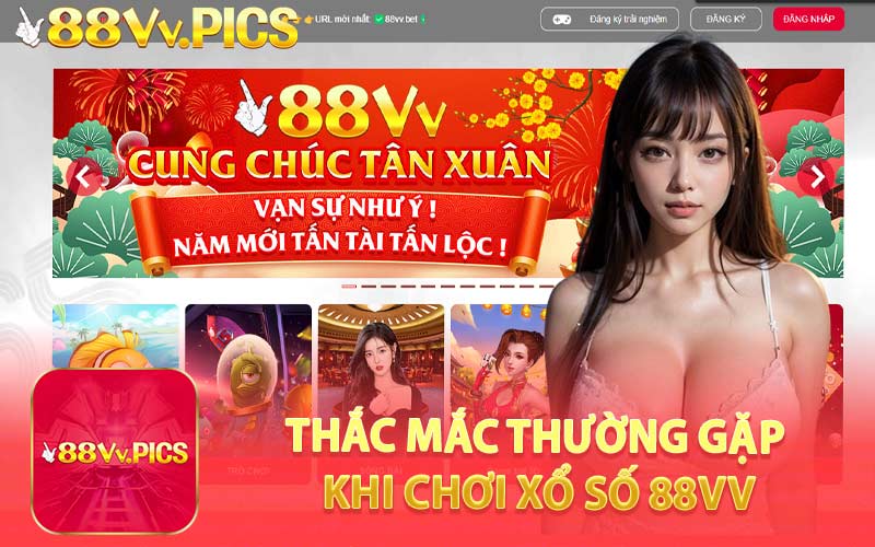 Thắc Mắc Thường Gặp Khi Chơi Xổ Số 88VV