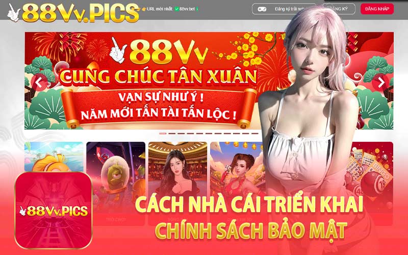 Cách Nhà Cái Triển Khai Chính Sách Bảo Mật