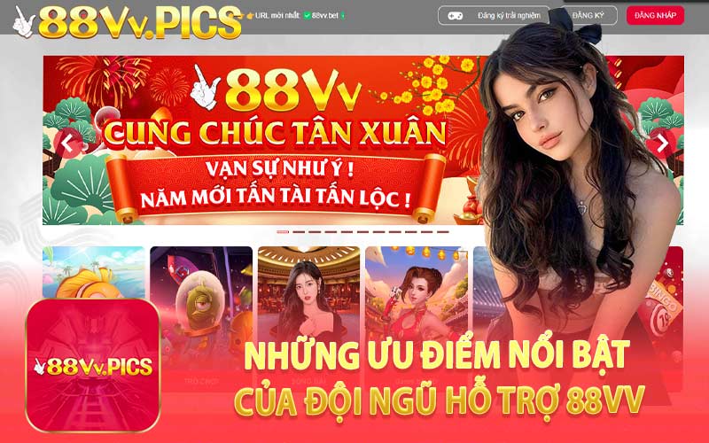 Những Ưu Điểm Nổi Bật Của Đội Ngũ Hỗ Trợ 88VV