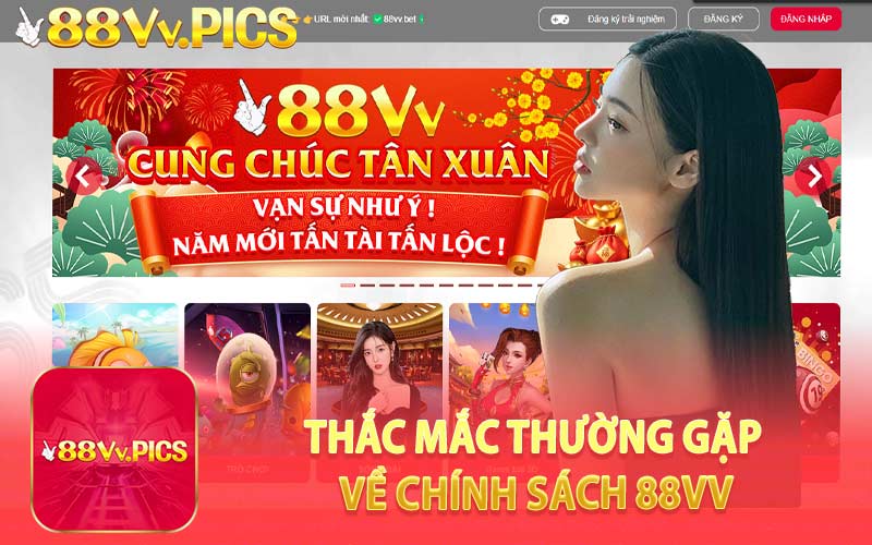 Thắc Mắc Thường Gặp Về Chính Sách 88VV