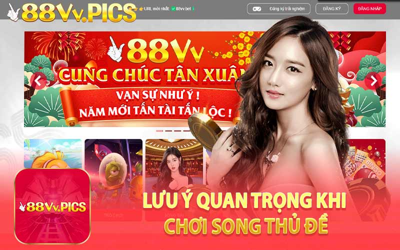 Lưu Ý Quan Trọng Khi Chơi Song Thủ Đề